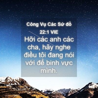 Picture 04 - Công Vụ Các Sứ đồ 22:1 VIE - Hỡi các anh các cha, hãy nghe điều tôi - Bible Verse Picture