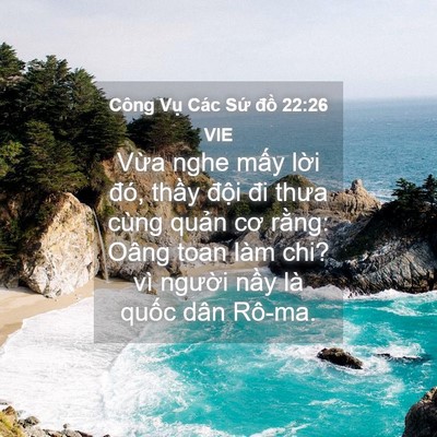 Picture 04 - Công Vụ Các Sứ đồ 22:26 VIE - Vừa nghe mấy lời đó, thầy đội đi - Bible Verse Picture