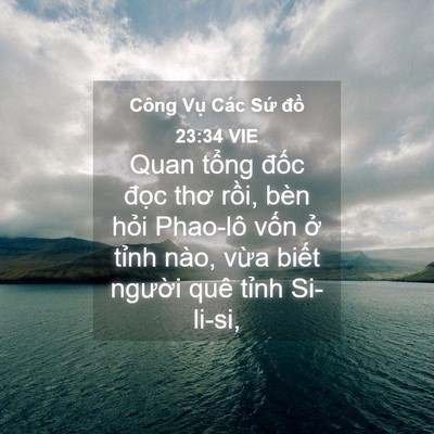 Picture 04 - Công Vụ Các Sứ đồ 23:34 VIE - Quan tổng đốc đọc thơ rồi, bèn hỏi - Bible Verse Picture