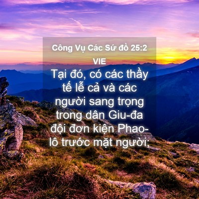 Picture 04 - Công Vụ Các Sứ đồ 25:2 VIE - Tại đó, có các thầy tế lễ cả và - Bible Verse Picture