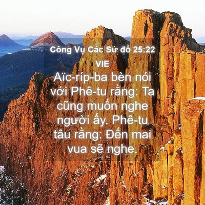 Picture 04 - Công Vụ Các Sứ đồ 25:22 VIE - Aïc-ríp-ba bèn nói với Phê-tu rằng: Ta - Bible Verse Picture