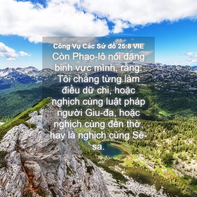 Picture 04 - Công Vụ Các Sứ đồ 25:8 VIE - Còn Phao-lô nói đặng binh vực mình, - Bible Verse Picture