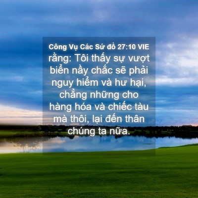 Picture 04 - Công Vụ Các Sứ đồ 27:10 VIE - rằng: Tôi thấy sự vượt biển nầy - Bible Verse Picture