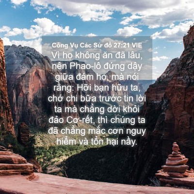 Picture 04 - Công Vụ Các Sứ đồ 27:21 VIE - Vì họ không ăn đã lâu, nên Phao-lô - Bible Verse Picture