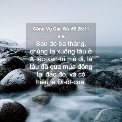 Picture 04 - Công Vụ Các Sứ đồ 28:11 VIE - Sau đó ba tháng, chúng ta xuống tàu ở - Bible Verse Picture