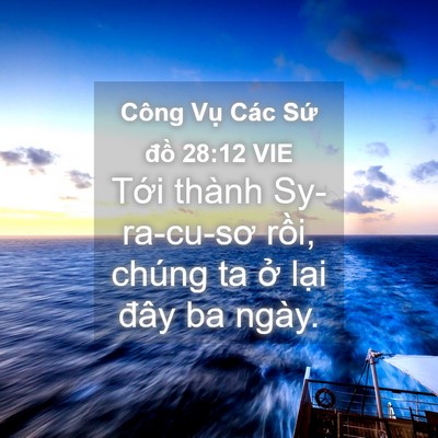 Picture 04 - Công Vụ Các Sứ đồ 28:12 VIE - Tới thành Sy-ra-cu-sơ rồi, chúng ta ở - Bible Verse Picture