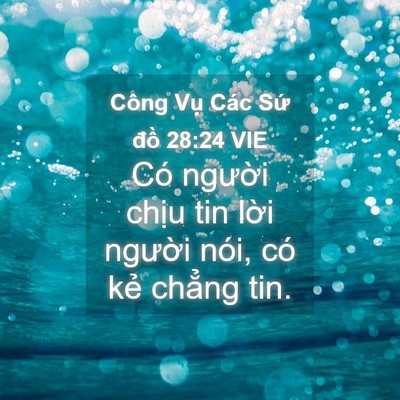 Picture 04 - Công Vụ Các Sứ đồ 28:24 VIE - Có người chịu tin lời người nói, có - Bible Verse Picture