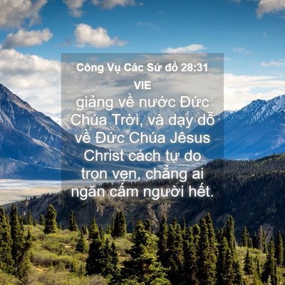 Picture 04 - Công Vụ Các Sứ đồ 28:31 VIE - giảng về nước Đức Chúa Trời, và - Bible Verse Picture