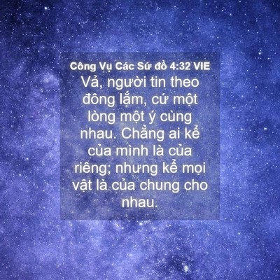 Picture 04 - Công Vụ Các Sứ đồ 4:32 VIE - Vả, người tin theo đông lắm, cứ một - Bible Verse Picture