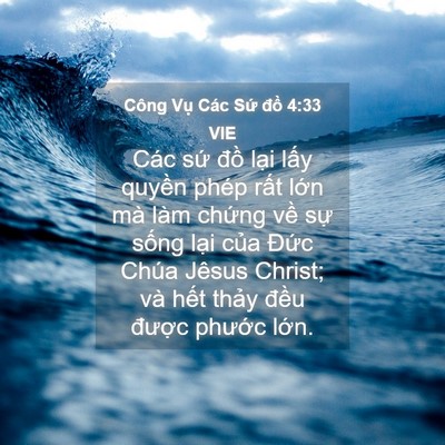 Picture 04 - Công Vụ Các Sứ đồ 4:33 VIE - Các sứ đồ lại lấy quyền phép rất - Bible Verse Picture