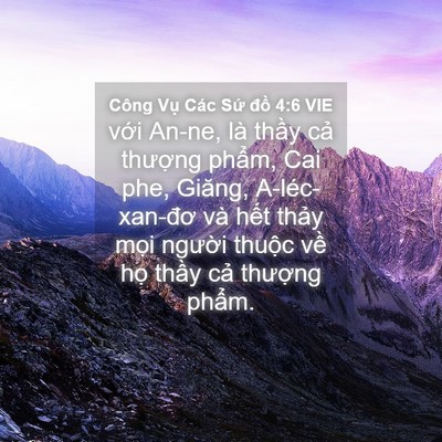 Picture 04 - Công Vụ Các Sứ đồ 4:6 VIE - với An-ne, là thầy cả thượng phẩm, - Bible Verse Picture
