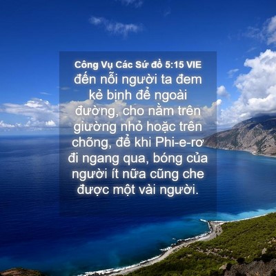 Picture 04 - Công Vụ Các Sứ đồ 5:15 VIE - đến nỗi người ta đem kẻ bịnh để - Bible Verse Picture