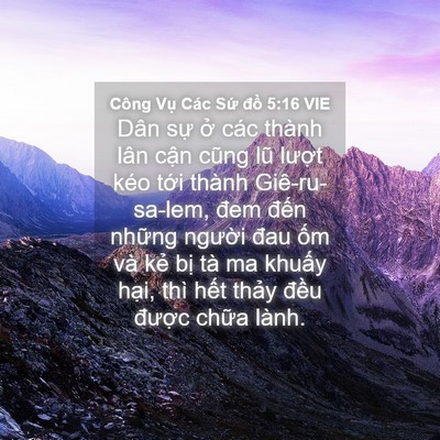 Picture 04 - Công Vụ Các Sứ đồ 5:16 VIE - Dân sự ở các thành lân cận cũng lũ - Bible Verse Picture