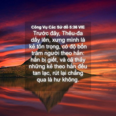 Picture 04 - Công Vụ Các Sứ đồ 5:36 VIE - Trước đây, Thêu-đa dấy lên, xưng mình - Bible Verse Picture