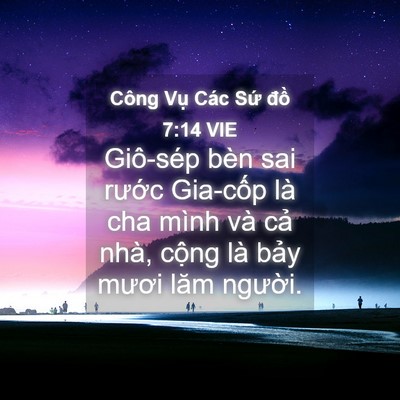 Picture 04 - Công Vụ Các Sứ đồ 7:14 VIE - Giô-sép bèn sai rước Gia-cốp là cha - Bible Verse Picture