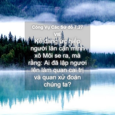 Picture 04 - Công Vụ Các Sứ đồ 7:27 VIE - Kẻ đang ức hiếp người lân cận mình - Bible Verse Picture