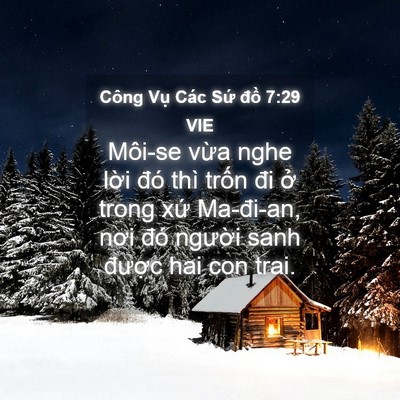 Picture 04 - Công Vụ Các Sứ đồ 7:29 VIE - Môi-se vừa nghe lời đó thì trốn đi ở - Bible Verse Picture