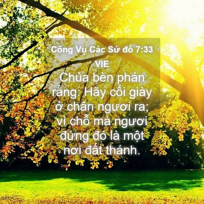 Picture 04 - Công Vụ Các Sứ đồ 7:33 VIE - Chúa bèn phán rằng: Hãy cổi giày ở - Bible Verse Picture