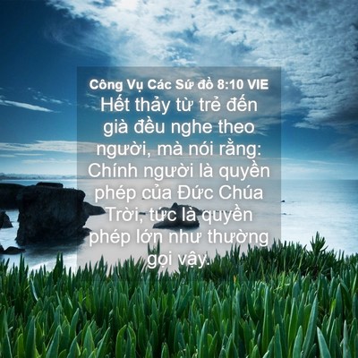 Picture 04 - Công Vụ Các Sứ đồ 8:10 VIE - Hết thảy từ trẻ đến già đều nghe - Bible Verse Picture