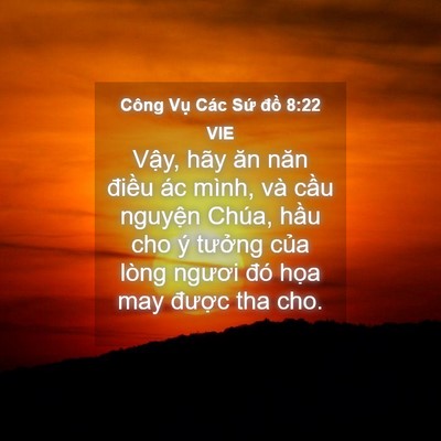 Picture 04 - Công Vụ Các Sứ đồ 8:22 VIE - Vậy, hãy ăn năn điều ác mình, và cầu - Bible Verse Picture