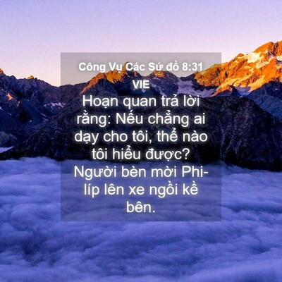 Picture 04 - Công Vụ Các Sứ đồ 8:31 VIE - Hoạn quan trả lời rằng: Nếu chẳng ai - Bible Verse Picture