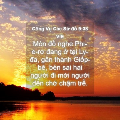 Picture 04 - Công Vụ Các Sứ đồ 9:38 VIE - Môn đồ nghe Phi-e-rơ đang ở tại Ly-đa, - Bible Verse Picture