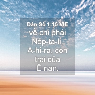 Picture 04 - Dân Số 1:15 VIE - về chi phái Nép-ta-li, A-hi-ra, con trai - Bible Verse Picture