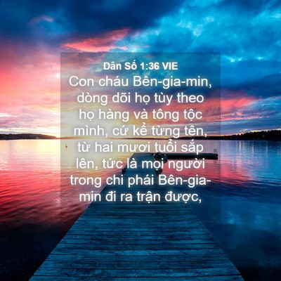 Picture 04 - Dân Số 1:36 VIE - Con cháu Bên-gia-min, dòng dõi họ tùy theo - Bible Verse Picture