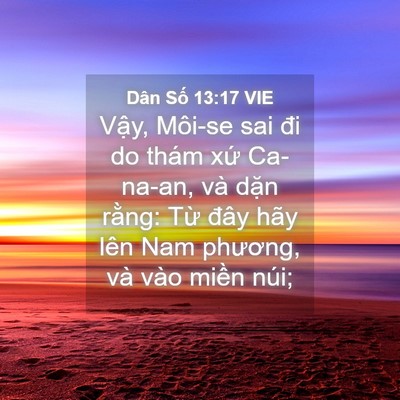 Picture 04 - Dân Số 13:17 VIE - Vậy, Môi-se sai đi do thám xứ Ca-na-an, - Bible Verse Picture