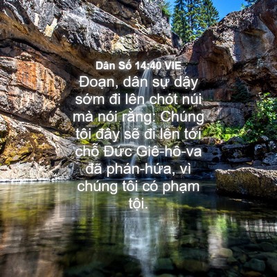 Picture 04 - Dân Số 14:40 VIE - Đoạn, dân sự dậy sớm đi lên chót - Bible Verse Picture