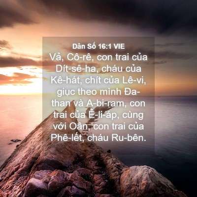 Picture 04 - Dân Số 16:1 VIE - Vả, Cô-rê, con trai của Dít-sê-ha, cháu - Bible Verse Picture