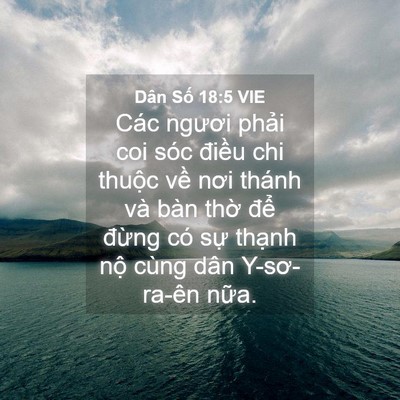 Picture 04 - Dân Số 18:5 VIE - Các ngươi phải coi sóc điều chi thuộc - Bible Verse Picture