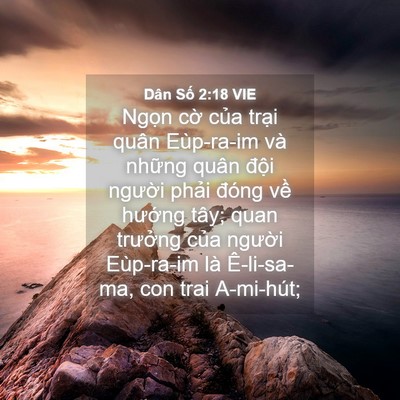 Picture 04 - Dân Số 2:18 VIE - Ngọn cờ của trại quân Eùp-ra-im và - Bible Verse Picture