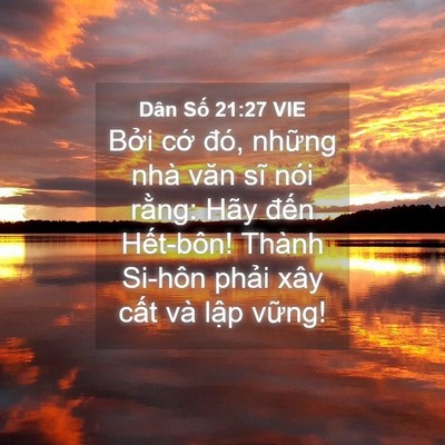 Picture 04 - Dân Số 21:27 VIE - Bởi cớ đó, những nhà văn sĩ nói - Bible Verse Picture