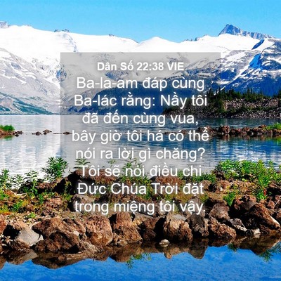 Picture 04 - Dân Số 22:38 VIE - Ba-la-am đáp cùng Ba-lác rằng: Nầy tôi - Bible Verse Picture