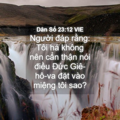 Picture 04 - Dân Số 23:12 VIE - Người đáp rằng: Tôi há không nên cẩn - Bible Verse Picture