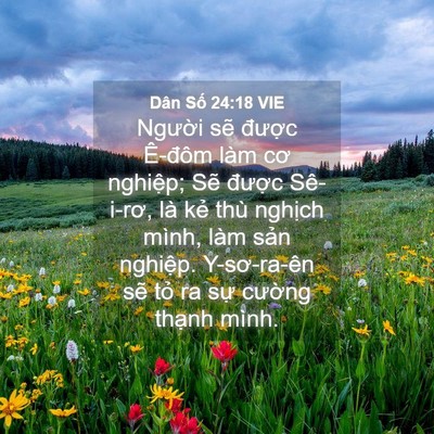 Picture 04 - Dân Số 24:18 VIE - Người sẽ được Ê-đôm làm cơ - Bible Verse Picture