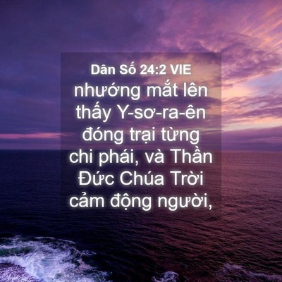 Picture 04 - Dân Số 24:2 VIE - nhướng mắt lên thấy Y-sơ-ra-ên đóng - Bible Verse Picture