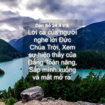 Picture 04 - Dân Số 24:4 VIE - Lời ca của người nghe lời Đức Chúa - Bible Verse Picture