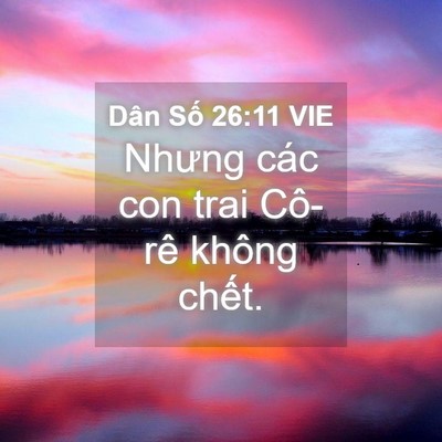 Picture 04 - Dân Số 26:11 VIE - Nhưng các con trai Cô-rê không - Bible Verse Picture