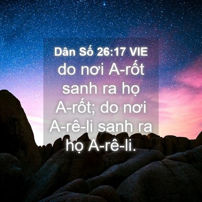 Picture 04 - Dân Số 26:17 VIE - do nơi A-rốt sanh ra họ A-rốt; do nơi - Bible Verse Picture