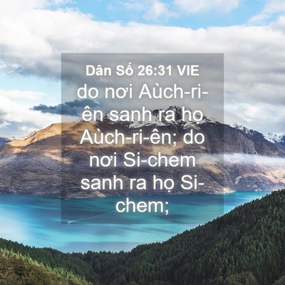 Picture 04 - Dân Số 26:31 VIE - do nơi Aùch-ri-ên sanh ra họ Aùch-ri-ên; - Bible Verse Picture