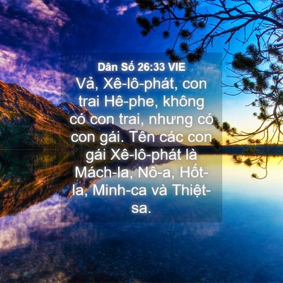 Picture 04 - Dân Số 26:33 VIE - Vả, Xê-lô-phát, con trai Hê-phe, không có - Bible Verse Picture