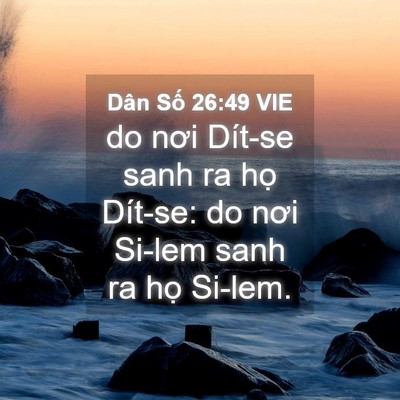 Picture 04 - Dân Số 26:49 VIE - do nơi Dít-se sanh ra họ Dít-se: do nơi - Bible Verse Picture