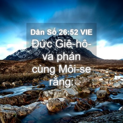 Picture 04 - Dân Số 26:52 VIE - Đức Giê-hô-va phán cùng Môi-se - Bible Verse Picture