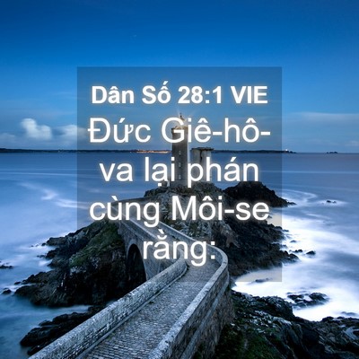 Picture 04 - Dân Số 28:1 VIE - Đức Giê-hô-va lại phán cùng Môi-se - Bible Verse Picture