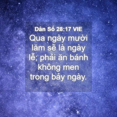 Picture 04 - Dân Số 28:17 VIE - Qua ngày mười lăm sẽ là ngày lễ; - Bible Verse Picture