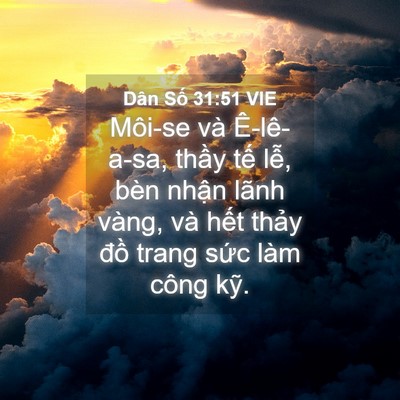 Picture 04 - Dân Số 31:51 VIE - Môi-se và Ê-lê-a-sa, thầy tế lễ, bèn - Bible Verse Picture