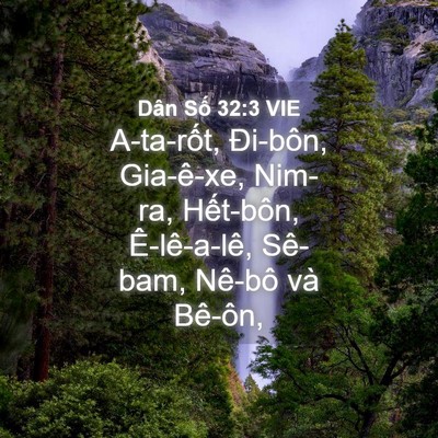 Picture 04 - Dân Số 32:3 VIE - A-ta-rốt, Đi-bôn, Gia-ê-xe, Nim-ra, - Bible Verse Picture