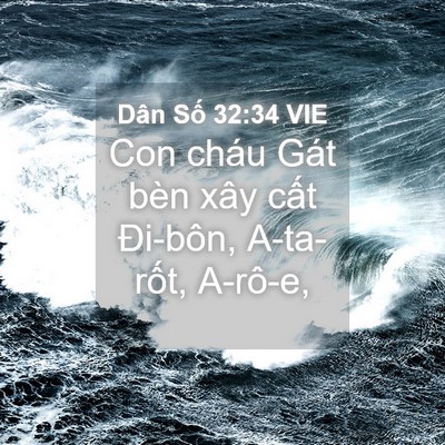 Picture 04 - Dân Số 32:34 VIE - Con cháu Gát bèn xây cất Đi-bôn, - Bible Verse Picture